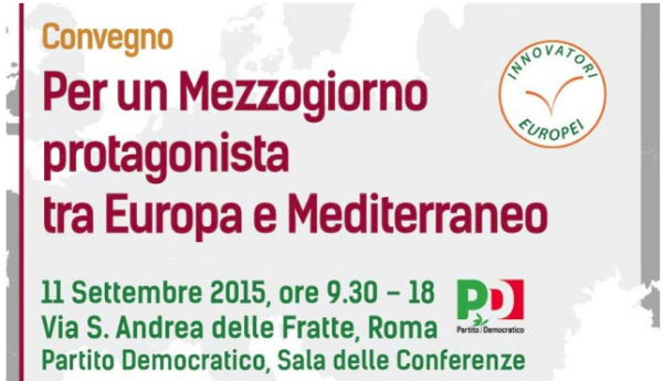 Mezzogiorno, al Pd convegno di Innovatori europei. Pittella: incontro a Roma con Moscovici per discutere di flessibilità